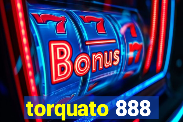 torquato 888